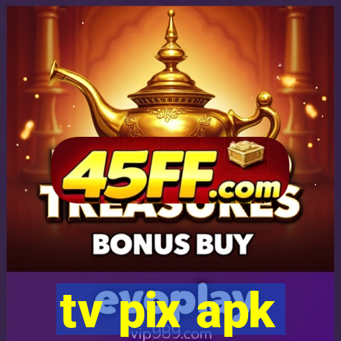 tv pix apk